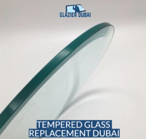 Tempered glass replacement Dubai